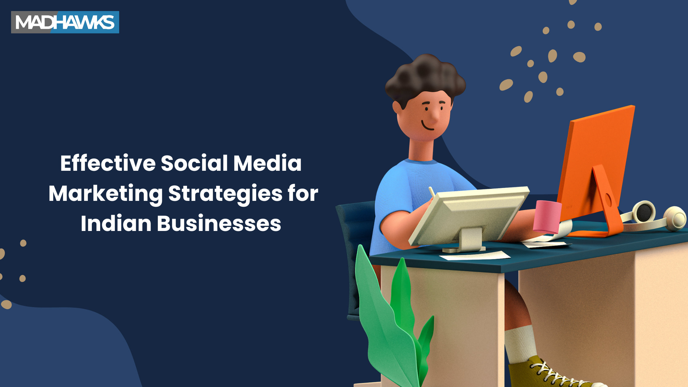 Effective Social Media Marketing Strategies for Indian Businesses