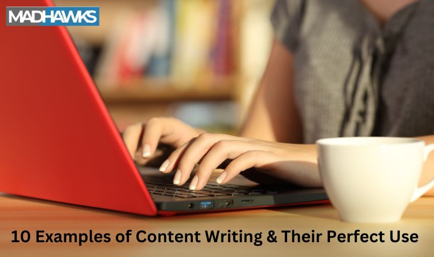 10 Examples of Content Writing & Their Perfect Use