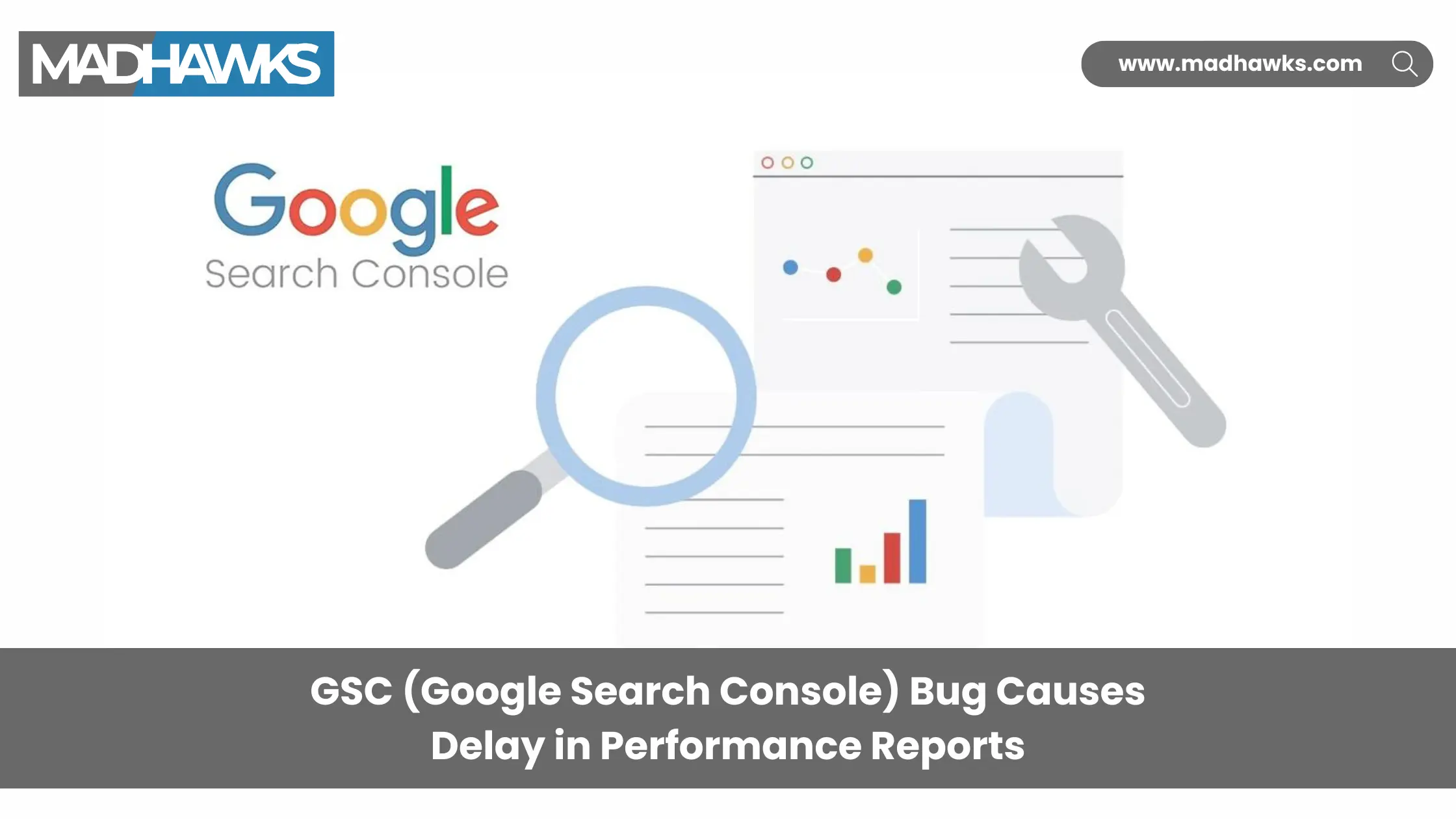 GSC (Google Search Console) Bug Causes Delay in Performance Reports