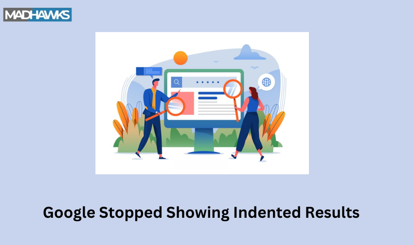 Google Stopped Showing Indented Results