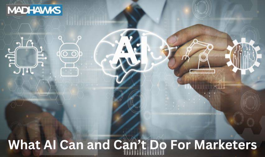 MadHawks Review What AI Can and Can't Do for Marketers