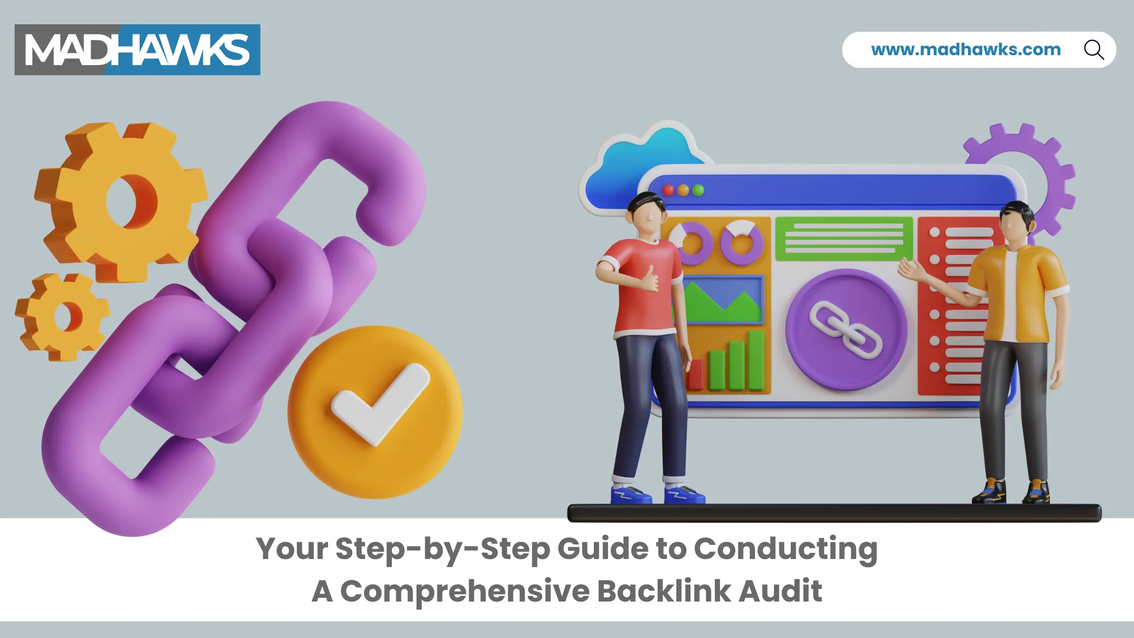 Your Step-by-Step Guide to Conducting A Comprehensive Backlink Audit