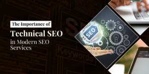 The Importance of Technical SEO in Modern SEO Services