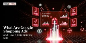 What Are Google Shopping Ads and How It Can Increase Sell