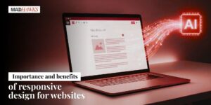 Importance and benefits of responsive design for websites