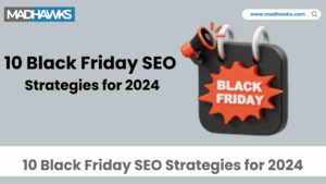 10 Black Friday SEO Strategies for 2024 to Boost Traffic & Sales