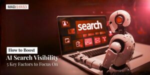 How to Boost AI Search Visibility: 5 Key Factors to Focus On