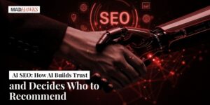 AI SEO: How Google Builds Trust and Decides Who to Recommend