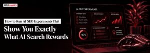 How to Run AI SEO Experiments That Show You Exactly What AI Search Rewards