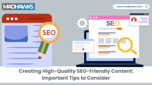 How to Create High-Quality SEO-Friendly Content: Essential Tips to Follow