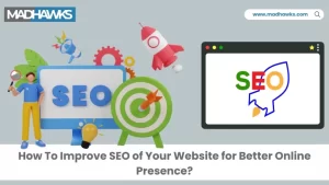 How to Improve SEO of Your Website for Better Online Presence